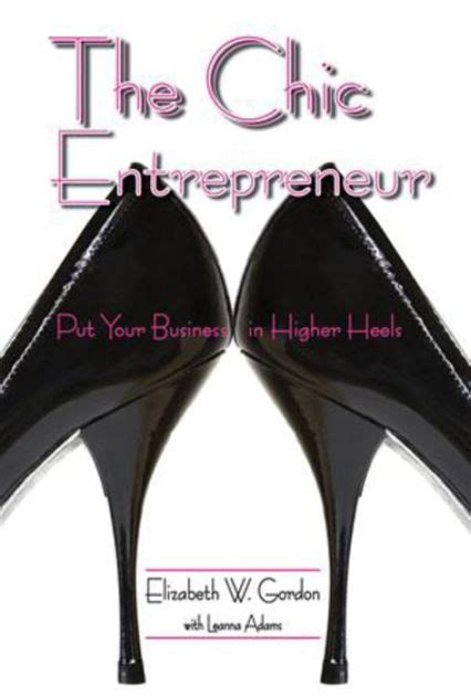 the chic entrepreneur put your business in higher heels Epub